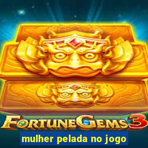 mulher pelada no jogo