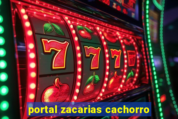 portal zacarias cachorro