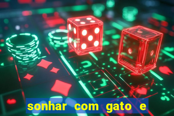 sonhar com gato e cachorro jogo do bicho