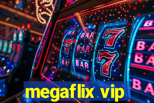 megaflix vip