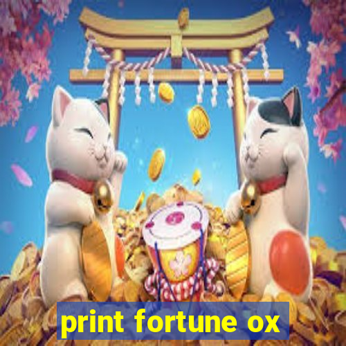 print fortune ox