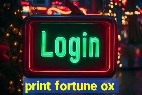 print fortune ox