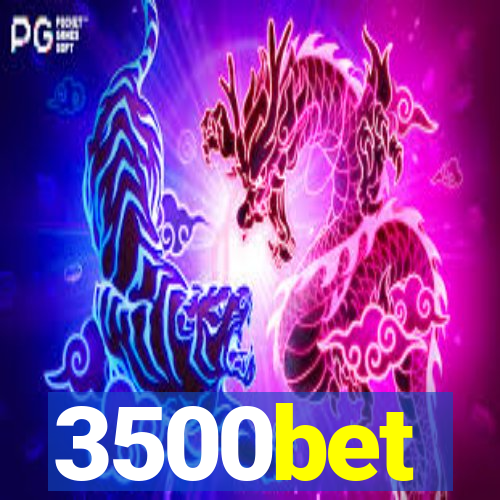 3500bet