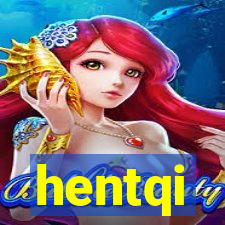 hentqi