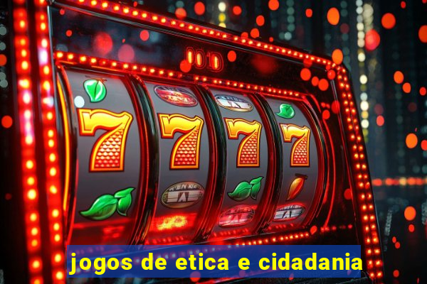 jogos de etica e cidadania