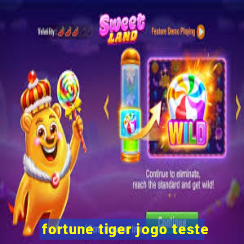 fortune tiger jogo teste