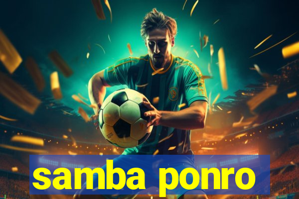 samba ponro