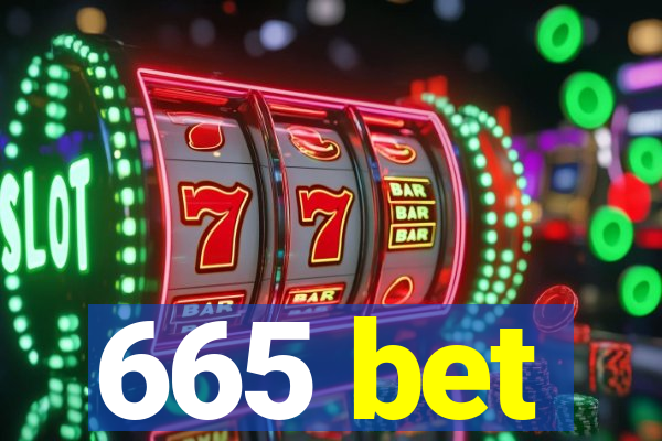 665 bet