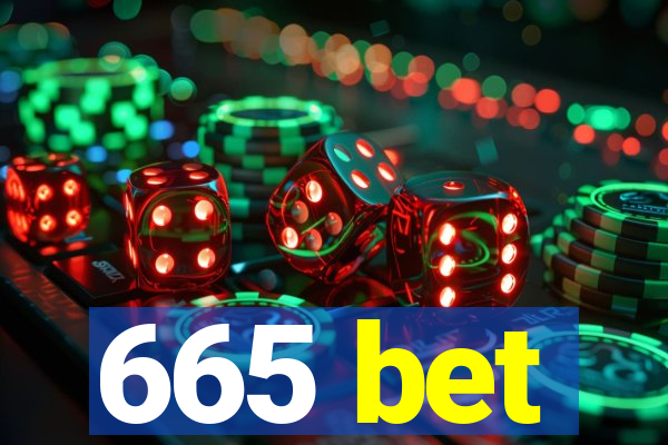 665 bet