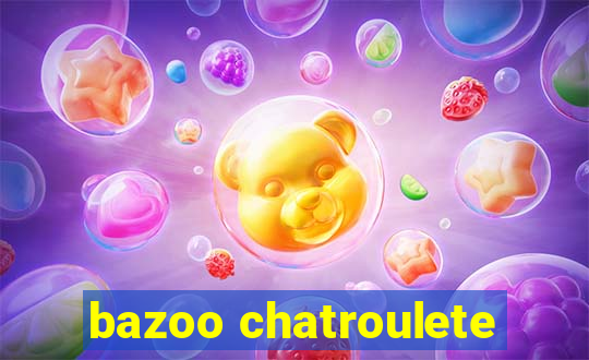 bazoo chatroulete