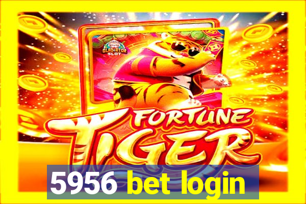 5956 bet login