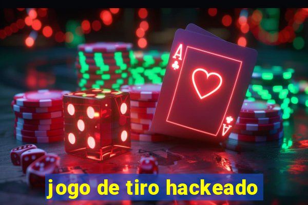 jogo de tiro hackeado