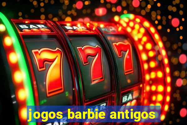 jogos barbie antigos