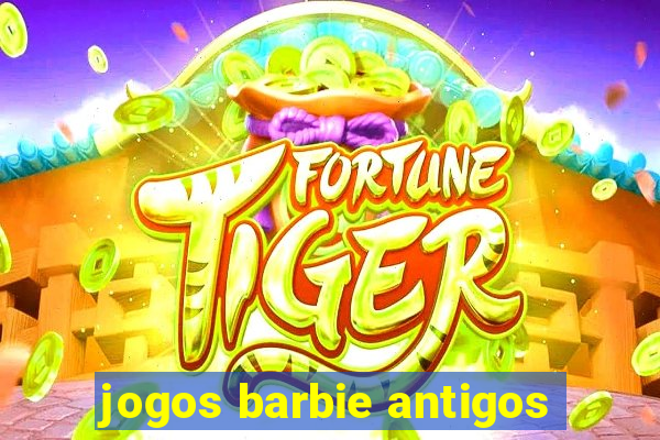 jogos barbie antigos