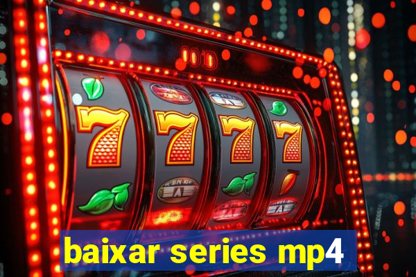 baixar series mp4