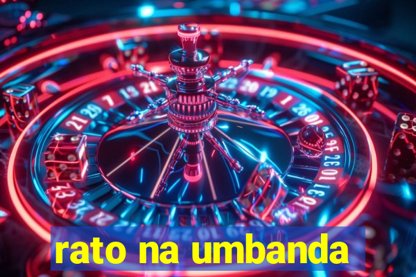 rato na umbanda