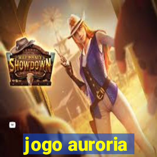 jogo auroria