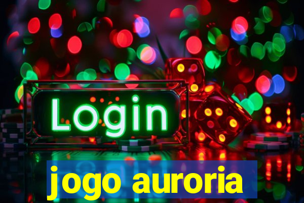 jogo auroria