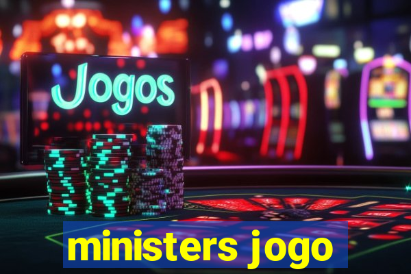 ministers jogo