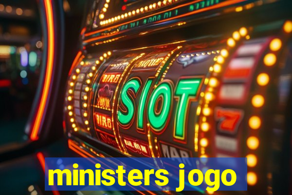 ministers jogo