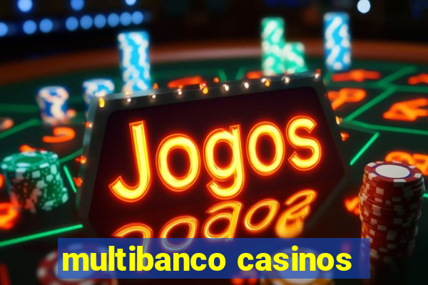 multibanco casinos