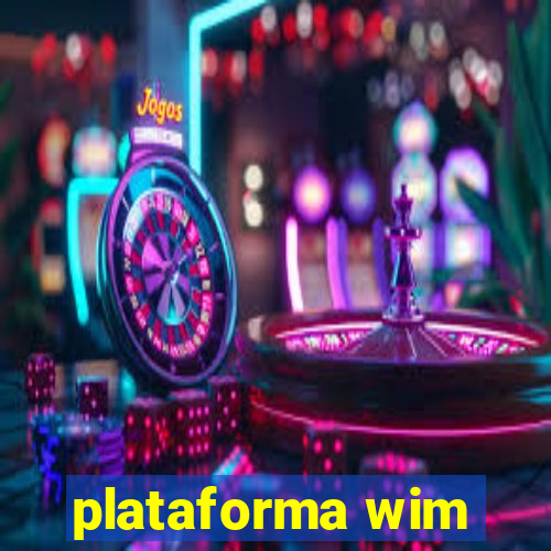 plataforma wim