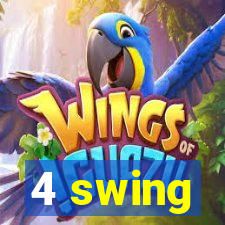 4 swing