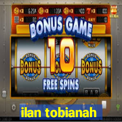 ilan tobianah