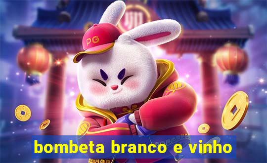 bombeta branco e vinho