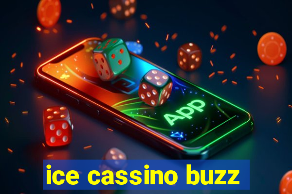 ice cassino buzz