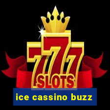 ice cassino buzz