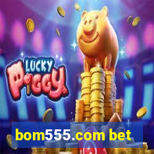 bom555.com bet