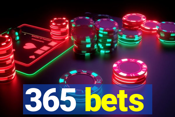 365 bets