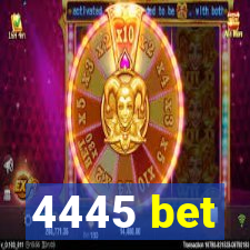 4445 bet