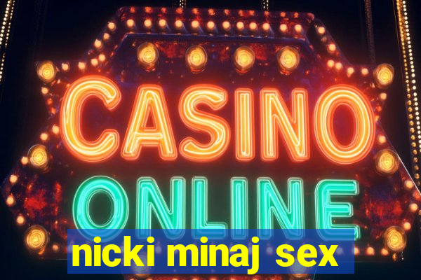 nicki minaj sex