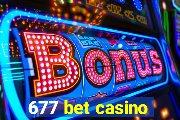 677 bet casino