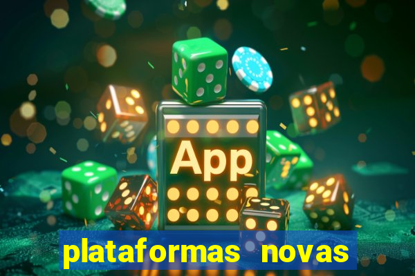 plataformas novas da bet