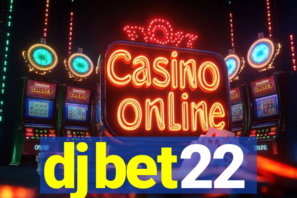 djbet22