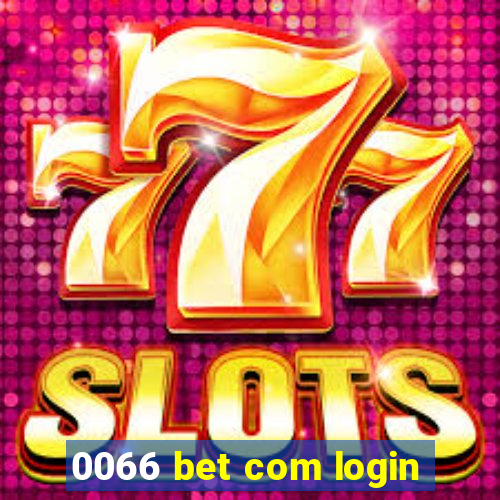 0066 bet com login