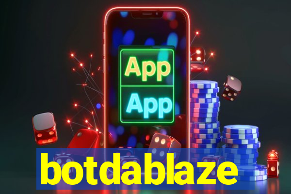 botdablaze