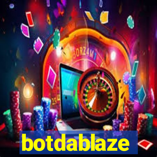 botdablaze