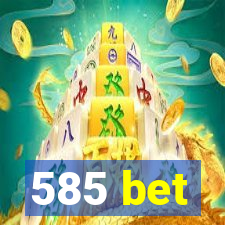 585 bet