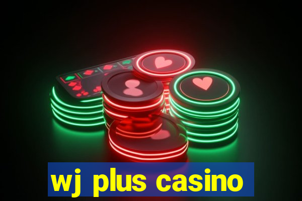 wj plus casino