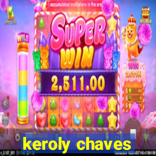 keroly chaves