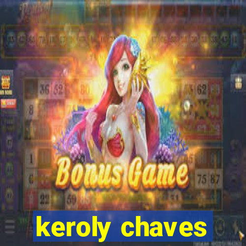 keroly chaves