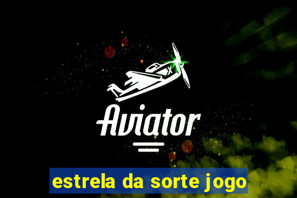 estrela da sorte jogo