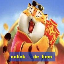 oclick - de bem com a vida resultado do jogo do bicho