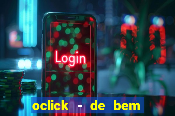 oclick - de bem com a vida resultado do jogo do bicho