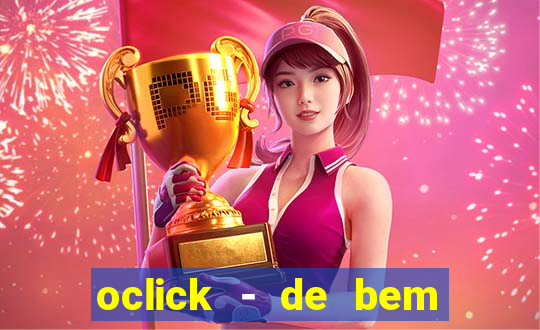 oclick - de bem com a vida resultado do jogo do bicho