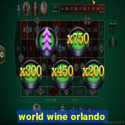 world wine orlando